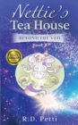 Nettie's Tea House : Beyond the Veil - Book