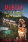 Murder on the Bluegrass Bourbon Train - Book