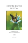 Our Inherited Wisdom : 54 Inspirations from Nature & Poetry - Book