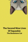 The Second Nine Lives of Squeekie the Bookstore Cat - Book