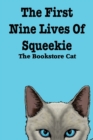 The First Nine Lives of Squeekie the Bookstore Cat - Book