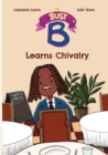 Busy B Learns Chivalry - Book
