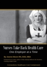 Nurses Take Back Health Care One Employer at a Time - Book
