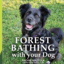 Forest Bathing with your Dog - Book