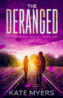 The Deranged : A Young Adult Dystopian Romance - Book One - Book