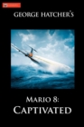 Mario 8 : Captivated: Captivated - Book