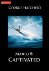 Mario 8 : Captivated - eBook
