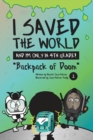 I Saved the World and I'm Only in 4th Grade! : Backpack of Doom (Book 2) - Book