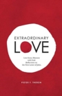 Extraordinary Love : Live Every Moment with God. Reflections on the First Letter of John - Book