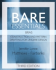 Bare Essentials : Bras - Third Edition: Construction and Pattern Drafting for Lingerie Design - Book