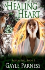 A Healing Heart : Rogues Inc Series Book 2 - Book