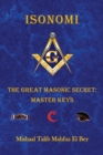 Isonomi : The Great Masonic Secret: Master Keys - Book