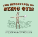 The Importance of Being Otis : Undertaking with the Goodbye Family - Book