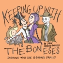 Keeping up with the Boneses : Digging with the Goodbye Family - Book