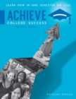 Achieve College Success, Full Edition : Learn How In One Semester or Less - Book