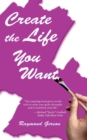 Create The Life You Want - Book