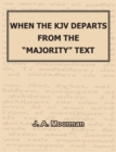 When the KJV Departs from the "majority" Text - Book