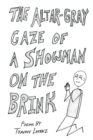 The Altar-Gray Gaze of a Showman on the Brink - Book