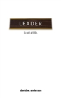 Leader Is Not a Title - Book