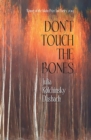 Don't Touch the Bones - Book