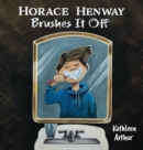 Horace Henway Brushes It Off - Book
