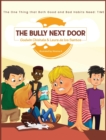The Bully Next Door : The one thing that both good and bad habits need: TIME - Book