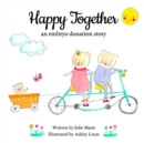 Happy Together, an embryo donation story - Book