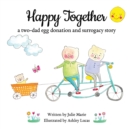 Happy Together, a two-dad egg donation and surrogacy story - Book