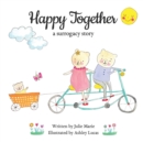 Happy Together, a surrogacy story - Book