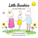 Little Sunshine, an only child's story - Book