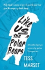 Like Us, the Polar Bears - Book