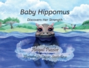 Baby Hippomus : Discovers Her Strength - Book