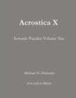 Acrostica X : Acrostic Puzzles Volume Ten - Book