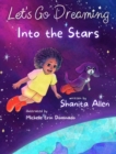 Let's Go Dreaming : Into the Stars: - Book