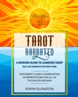 Tarot Narrated : A Modern Guide to Learning Tarot: Real Life Examples for Every Card - Book