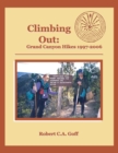 Climbing Out : Grand Canyon Hikes 1997-2006 - Book
