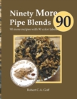 Ninety More Pipe Blends : 90 more recipes with 90 color labels - Book