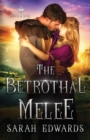 The Betrothal Melee - Book