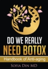Do we really need Botox? : A handbook of Anti-Aging Services - Book