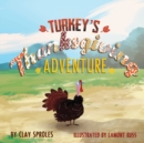 Turkey's Thanksgiving Adventure - Book