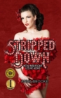 Stripped Down : How Burlesque Led Me Home - Book