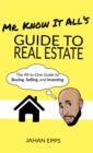 Mr. Know It All's Guide to Real Estate - eBook