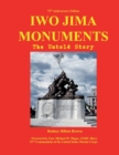 Iwo Jima Monuments : The Untold Story - Book
