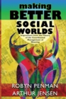 Making Better Social Worlds : Inspirations from the Theory of the Coordinated Management of Meaning - Book