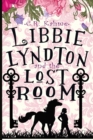Libbie Lyndton and the Lost Room : Libbie Lyndton Adventure Series book #2 - Book