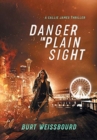 Danger in Plain Sight : A Callie James Thriller - Book