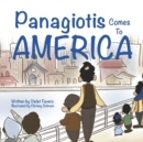 Panagiotis Comes To America : A Childhood Immigration Story - Book