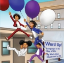 Word Up! : Language in the Key of Life - Book