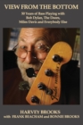 View from the Bottom : 50 Years of Bass Playing with Bob Dylan, The Doors, Miles Davis and Everybody Else - Book