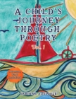 A Child's Journey Through Poetry : Adventure, Fun & Inspirational - Book